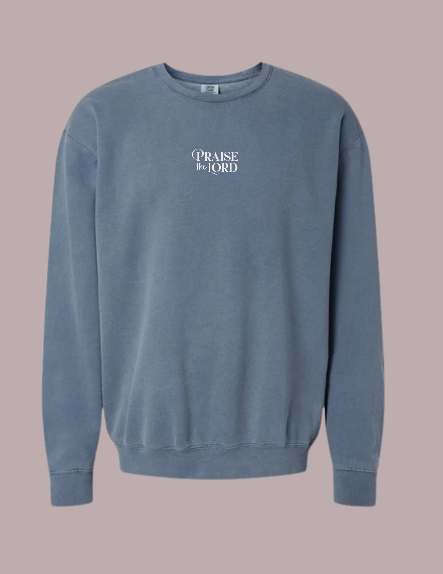 Praise The Lord Sweatshirt