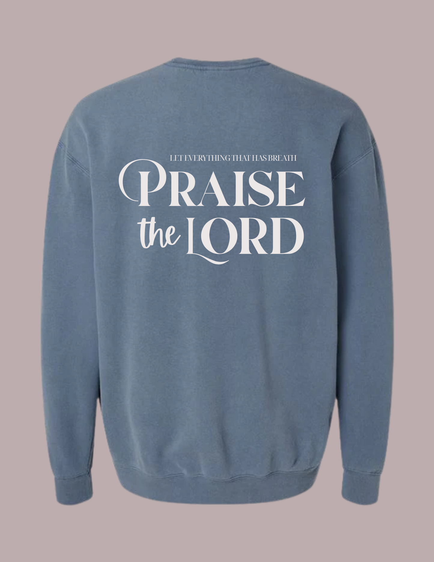 Praise The Lord Sweatshirt