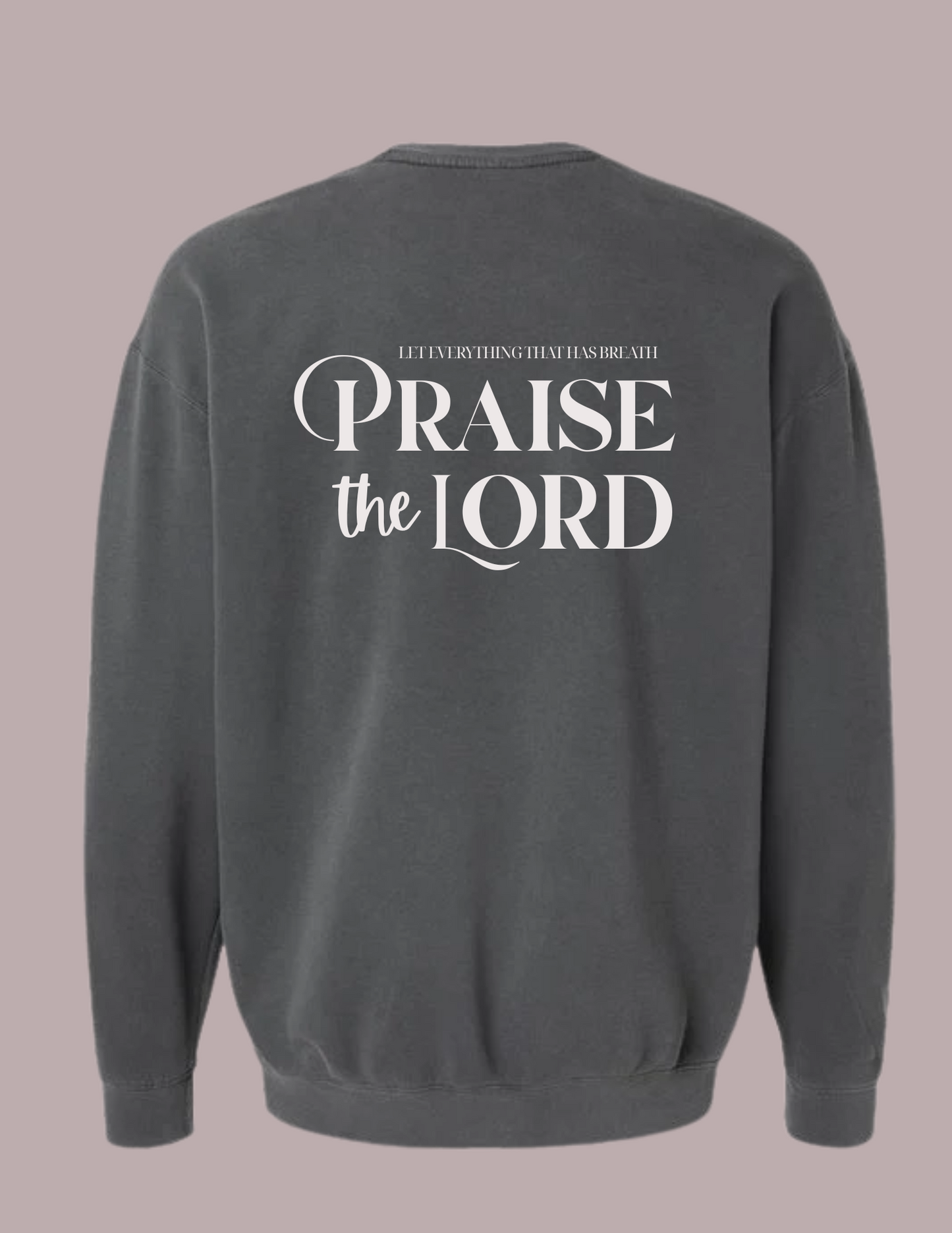 Praise The Lord Sweatshirt