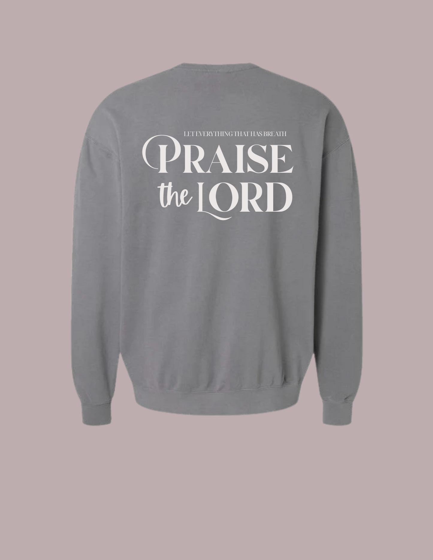Praise The Lord Sweatshirt