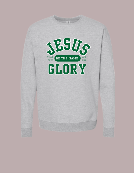 Jesus Be The Name Sweatshirt
