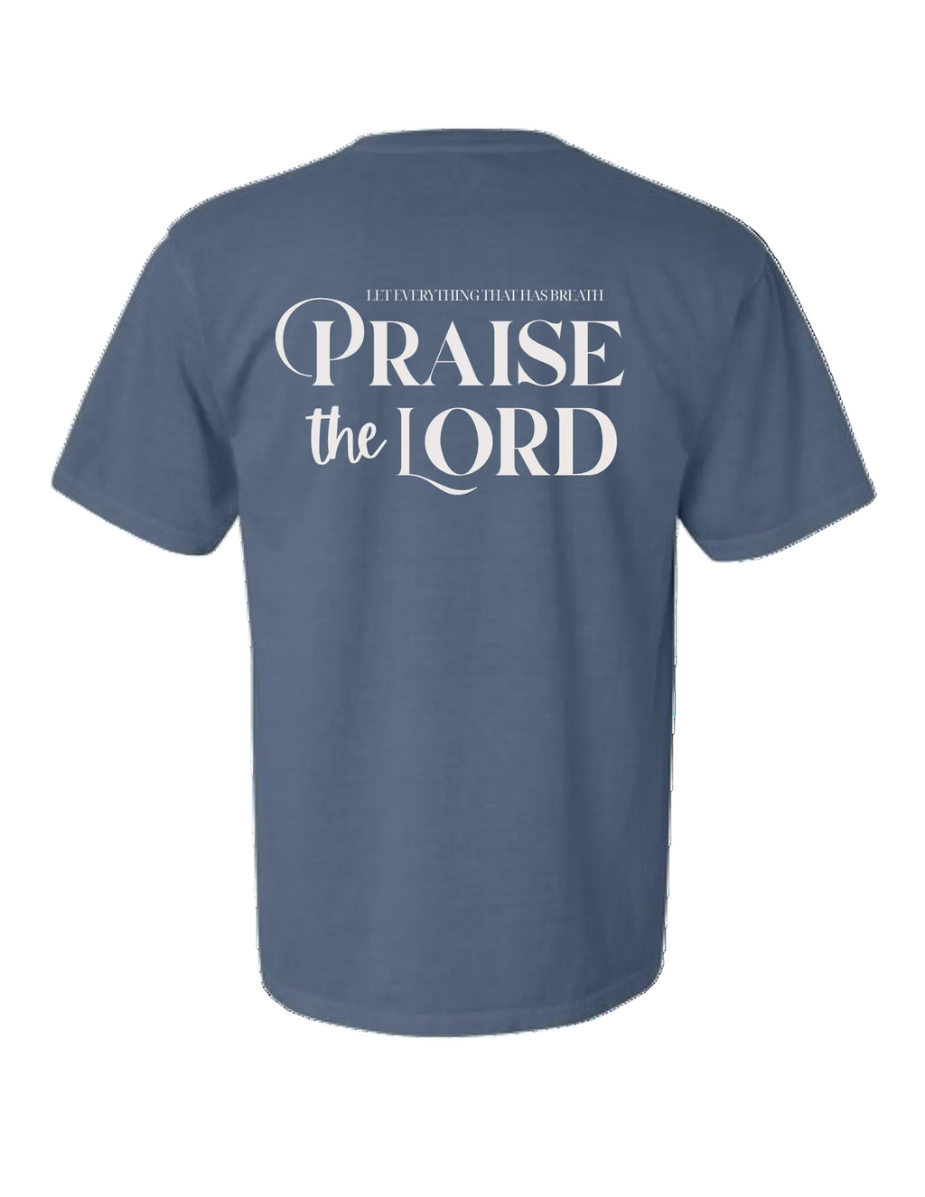 Praise The Lord Tee