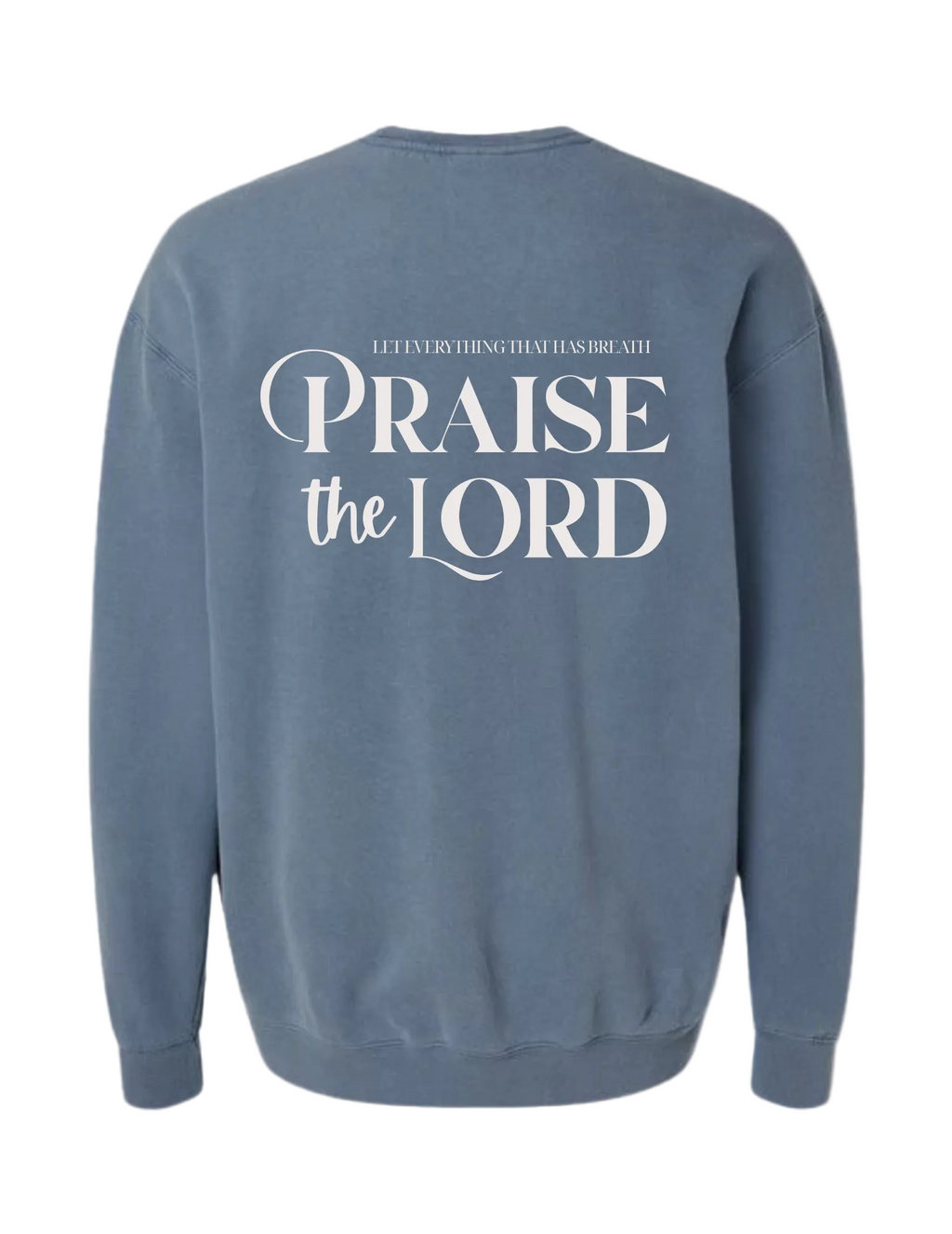 Praise The Lord Sweatshirt