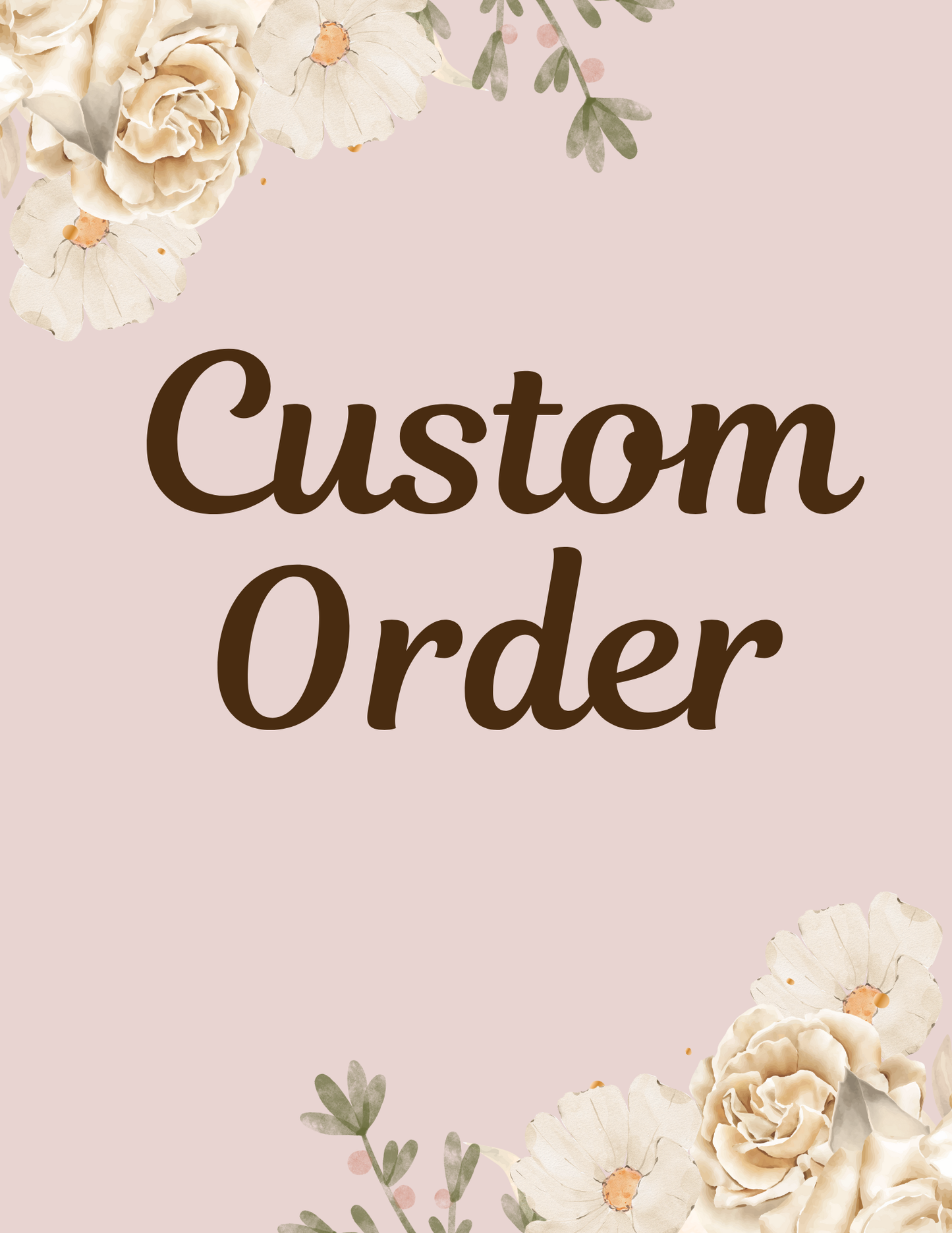 Custom Order